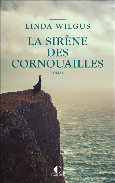 La Sirène des Cornouailles Une fresque envoûtante, entre mythes, amour et tempêtes - David Fauquemberg