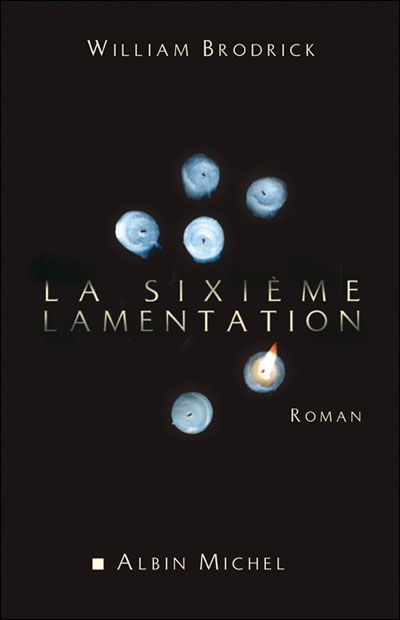 La Sixième lamentation - Françoise Koetschet