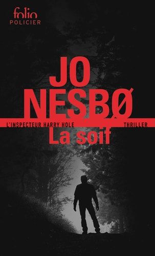 La Soif Une enquête de l'inspecteur Harry Hole