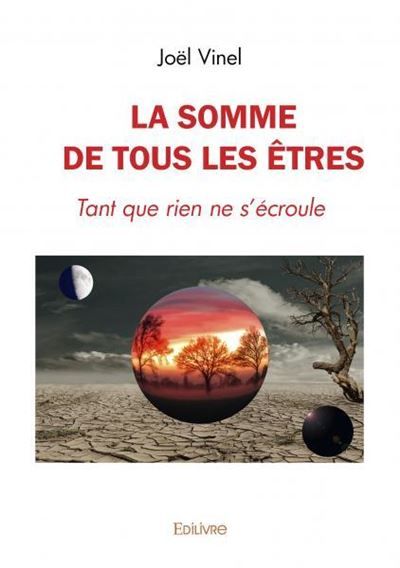 La somme de tous les êtres Tant que rien ne s'écroule