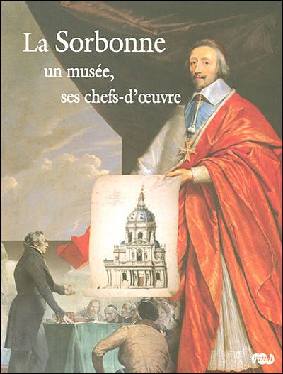 La sorbonne : un musee, ses chefs-d'oeuvre