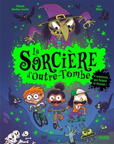La sorcière d’Outre-Tombe - 4 aventures qui fichent… la frousse