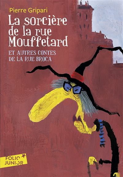 La sorcière de la rue Mouffetard et autres contes de la rue Broca