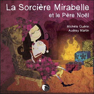 La sorcière Mirabelle et le père Noël