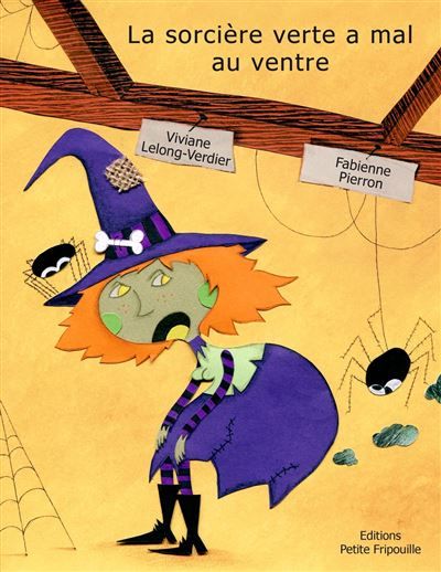 La sorcière verte a mal au ventre