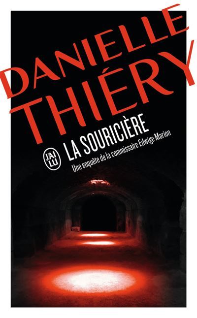 La souricière Une enquête de la commissaire Edwige Marion