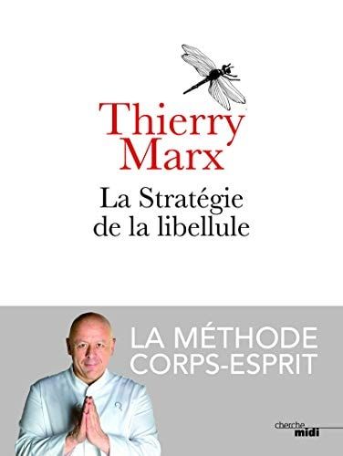 La stratégie de la libellule La méthode corps-esprit