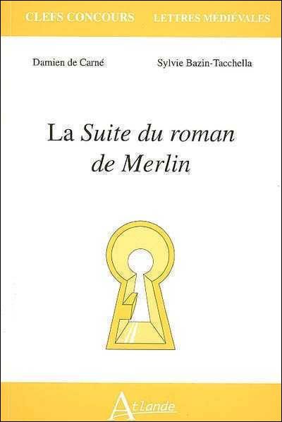 La suite du roman de Merlin