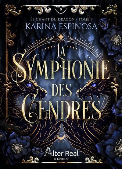 La Symphonie des cendres Le Chant du dragon - T01