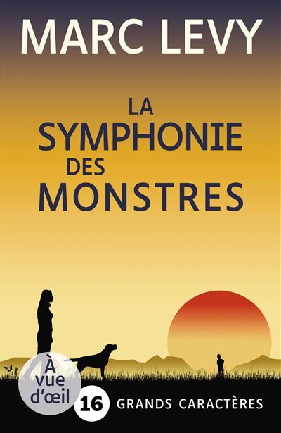 La symphonie des monstres Grands caractères, édition accessible pour les malvoyants
