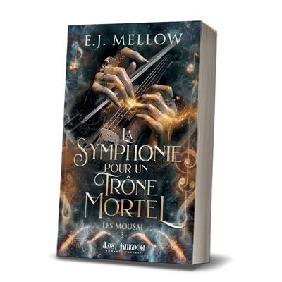 La Symphonie pour un Trône Mortel Les Mousai 3