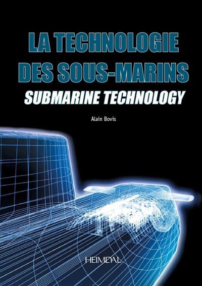 La technologie des sous-marins Edition bilingue français-anglais
