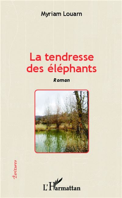 La tendresse des éléphants Roman