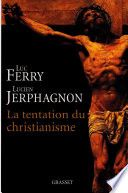 Couverture de La tentation du christianisme par Luc Ferry