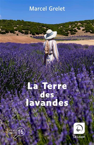 La Terre des lavandes Edition en gros caractères