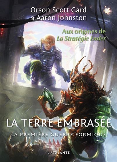 La terre embrasée La premiere guerre formique