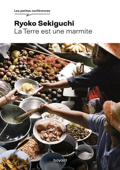 La Terre est une marmite - Ryoko Sekiguchi - Bayard