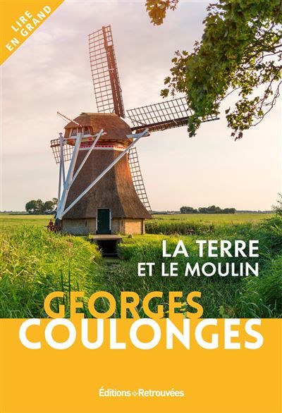 La terre et le moulin Edition en gros caractères