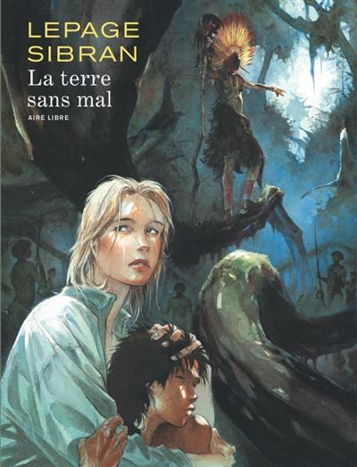 La Terre sans Mal - Emmanuel Lepage
