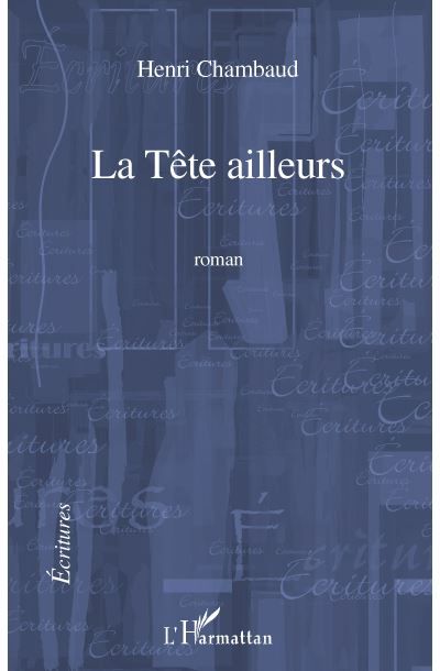 La Tête ailleurs Roman