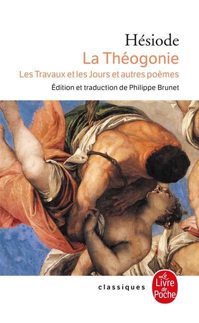 La Théogonie, Les Travaux et les jours et autres poèmes Suivis de la Dispute d'Homère et d'Hésiode