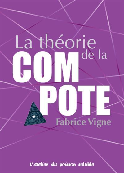La théorie de la compote Suivi de LA COMPOTE DE LA THÉORIE – Que faut-il penser ?