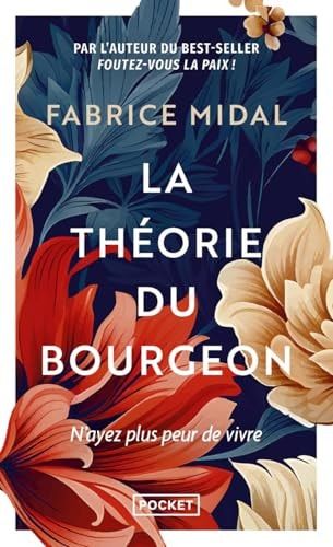 La théorie du bourgeon N'ayez plus peur de vivre