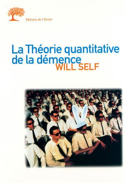 La Théorie quantitative de la démence. Avec cinq autres propositions à l'appui  - The Quanttity Théory of Insanity