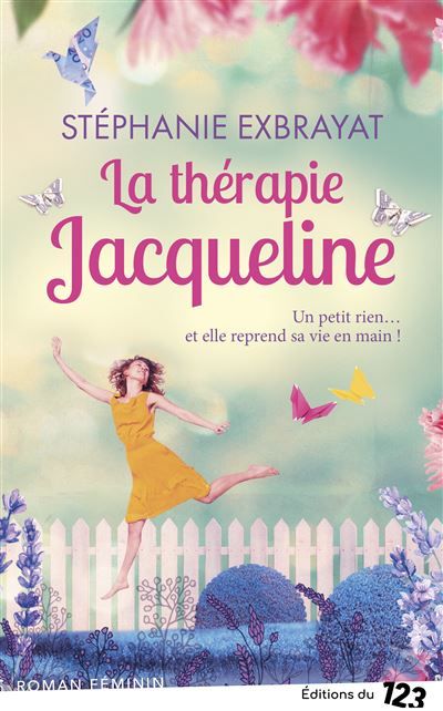 La thérapie Jacqueline Un petit rien... et elle reprend sa vie en main !
