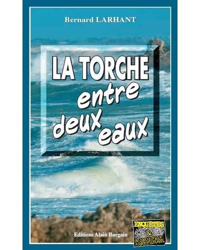 La torche entre deux eaux