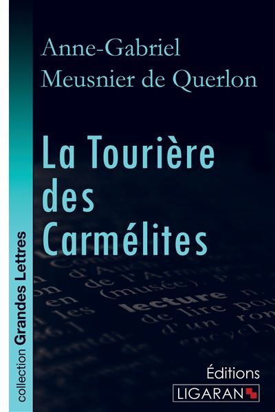 La Tourière des Carmélites (grands caractères) Edition en gros caractères