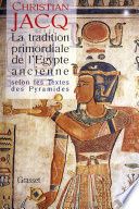 La tradition primordiale de l'Egypte ancienne