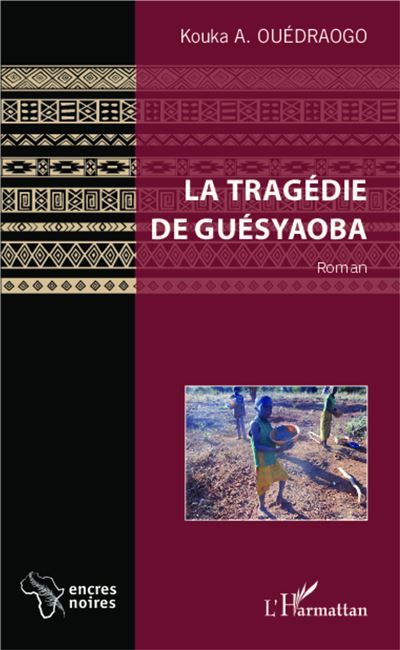 La tragédie de Guésyaoba Roman