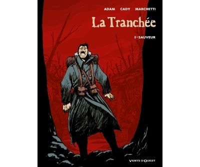 La Tranchée - Tome 01 Sauveur