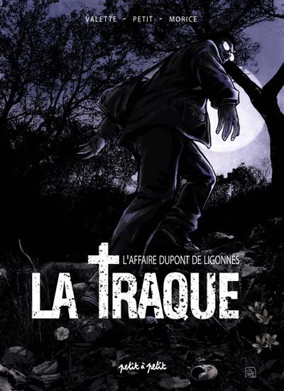 La Traque - Dupont de Ligonnès -  Valette