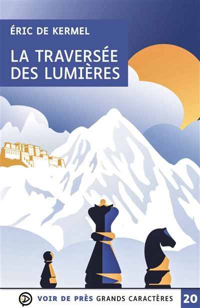 La traversee des lumieres Grands caractères, édition accessible pour les malvoyants