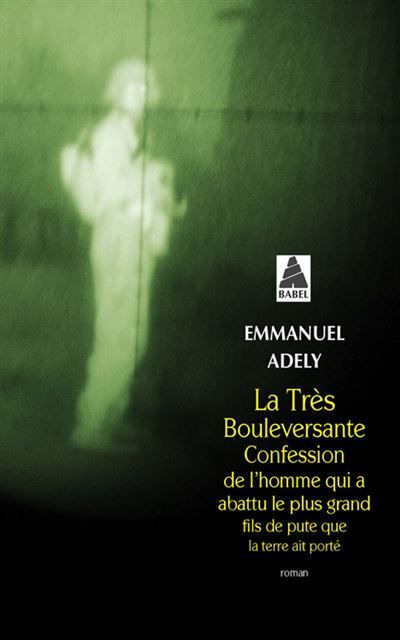 La Très Bouleversante Confession de l'homme qui a abattu le plus grand fils de pute... Pute que la terre ait porte