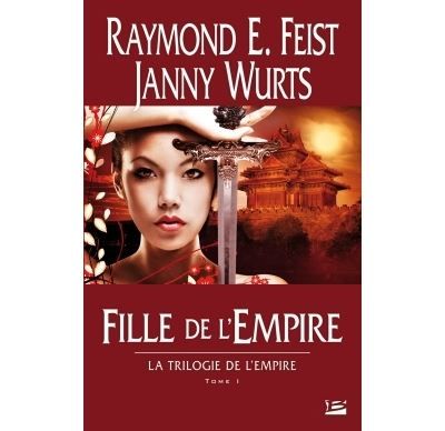 La Trilogie de l'Empire, T1 : Fille de l'Empire