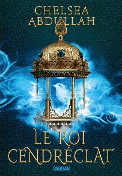 La Trilogie de la Mer de Sable - Livre 02 Le Roi Cendréclat (broché)
