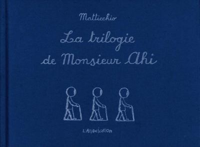 La Trilogie de monsieur ahi