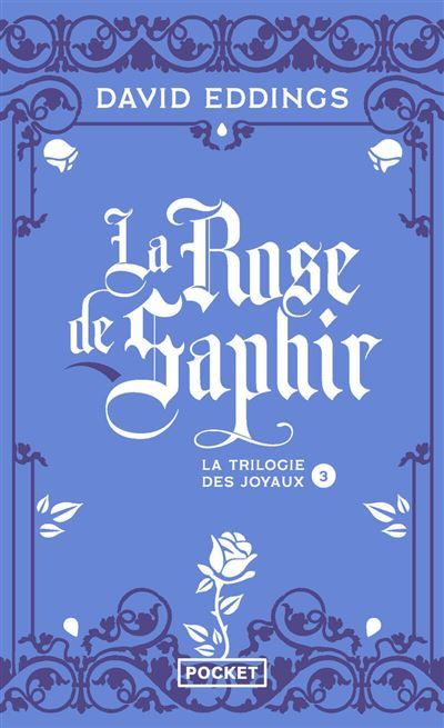 La trilogie des joyaux t3 la rose saphir Tome 3