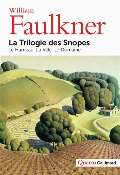 La Trilogie des Snopes Le Hameau - La Ville - Le Domaine