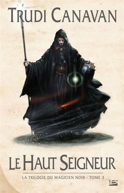 La Trilogie du magicien noir, T3 : Le Haut Seigneur