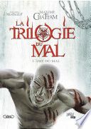La Trilogie du Mal - Tome 3 - L'Âme du mal