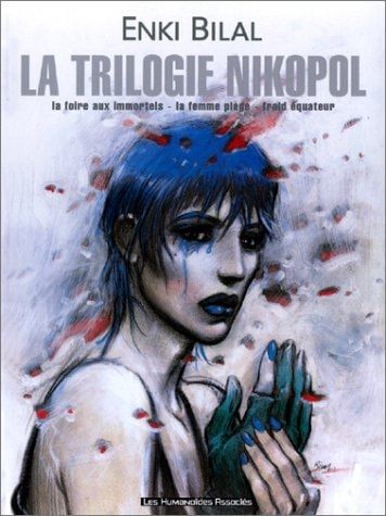 La trilogie Nikopol La foire aux immortels
