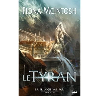La Trilogie Valisar, T2 : Le Tyran