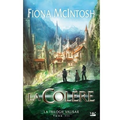 La Trilogie Valisar, T3 : La Colère