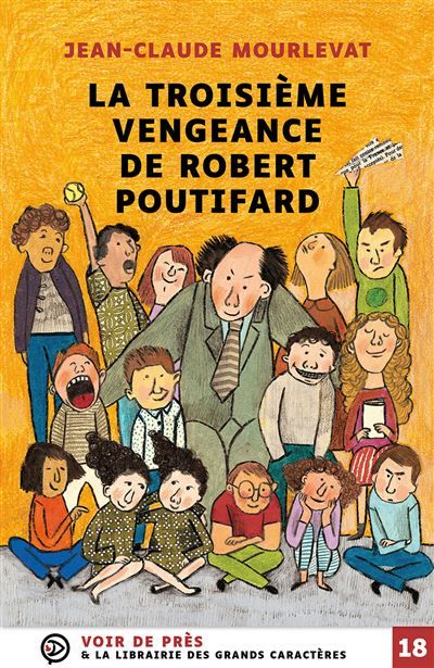 La troisieme vengeance de robert poutifard Grands caractères, édition accessible pour les malvoyants