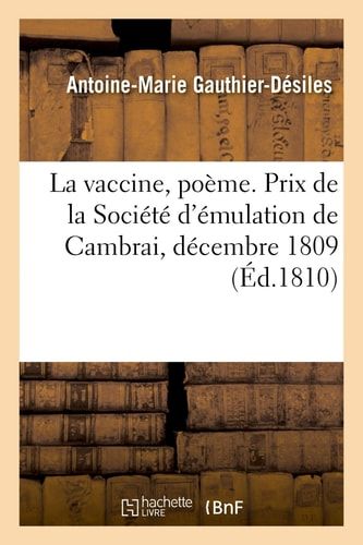 La Vaccine, Poème. Prix de la Société d'Émulation de Cambrai, Décembre 1809