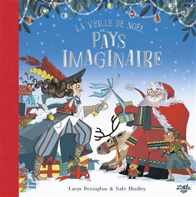 La Veille de Noël au pays imaginaire - Kate Hindley